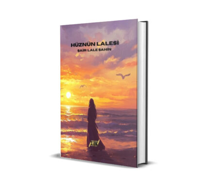 HÜZNÜN LALESİ / LALE ŞAHİN