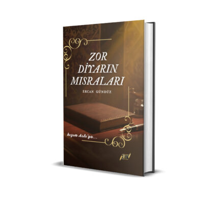 ZOR DİYARIN MISRALARI / ERCAN GÜNDÜZ