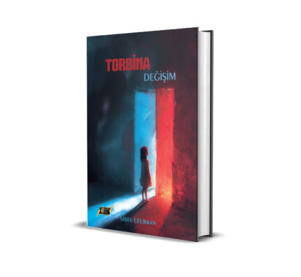 TORBİNA DEĞİŞİM / SİBEL ÇELİKKAN