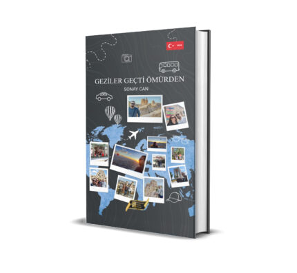 GEZİLER GEÇTİ ÖMÜRDEN / SONAY CAN